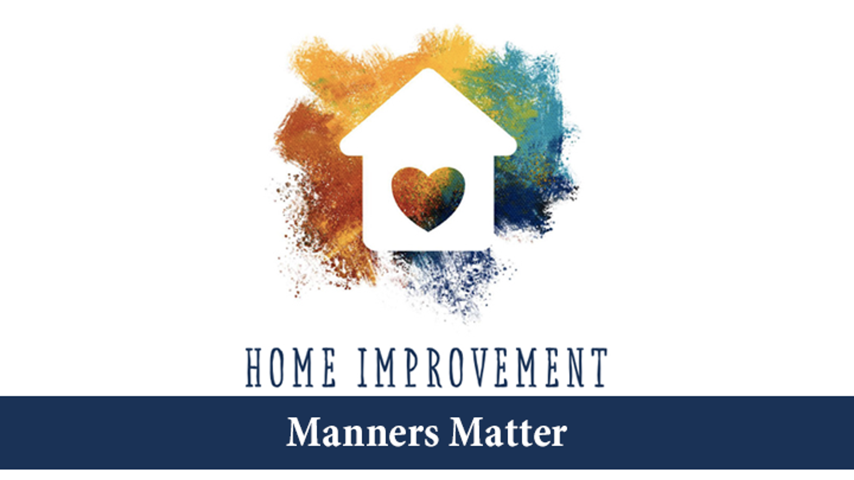 Home Improvement - Manners Matter [Dad]